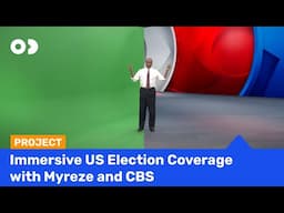 Immersive US Election Coverage with Myreze and CBS #virtualproduction