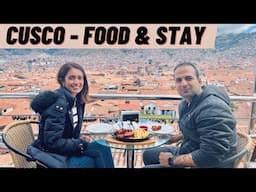 Cusco, Peru - Food Tour & Stay | Best Restaurants and Hotels | Travel Guide