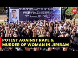 Hundreds stage protest against alleged rape and murder of woman in Manipur's Jiribam, demand justice