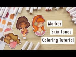 How To Color Different Skin Tones with Markers: Coloring Tutorial