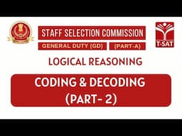 SSC GD || Verbal Reasoning - Coding - Decoding (part-2) || T-SAT