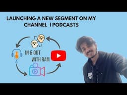 In & Out with Ram | Launching a new segment on my channel | Podcasts