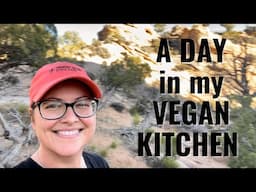 A DAY IN MY VEGAN/PLANT-BASED KITCHEN