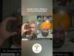 Canada is Just a 'Chotu' to the American Deep State | Ramnik Singh & Dr. Omendra Ratnu