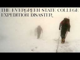 The Evergreen State College Expedition Disaster