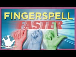 How to Fingerspell Faster | 20 Essential Tips for ASL