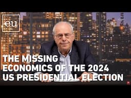 Economic Update: The Missing Economics of the 2024 US Presidential Election