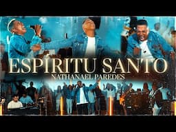 ESPIRITU SANTO(en vivo)- Nathanael Paredes-VideoOficial