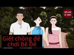 (Full) Xiên chồng để chơi Bê Đê | Thế Giới Kì Quái