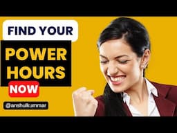 How to Identify Your Best Power Hours in a Day and Stay Energized