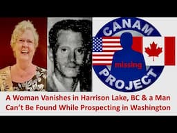 Missing 411 David Paulides Presents A Woman Vanishes in BC & A Man Cannot Be Found in Washington