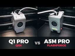 QIDI Q1 PRO vs FLASHFORGE A5M PRO compared to P1S (3D Print Quality Review)