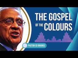 The Gospel Of The Colours | Pastor CD Brooks