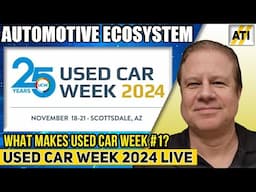 Used Car Week 2024: Why This Is The Must-Attend Auto Event Of The Year