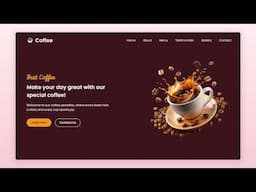 ☕ Create A Responsive Coffee Website in HTML CSS & JavaScript | Step-By-Step Tutorial