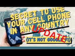 Secret to Using Your Cell Phone in Any Country: UPDATE with NEW DETAILS