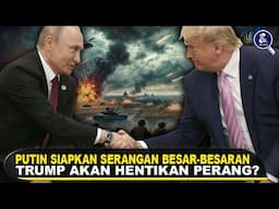 HENTIKAN SUPLAI SENJATA KE UKRAINA! Beginilah Cara Putin dan Trump Hentikan Konflik Rusia-Ukraina