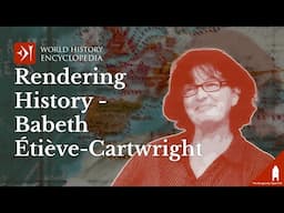 Making a Global History Encyclopedia - Babeth Cartwright