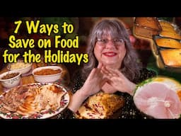 Save on Food for the Holidays 2023 - 7 Holiday Menu Tips to Save on Food, Gifts and Decorations