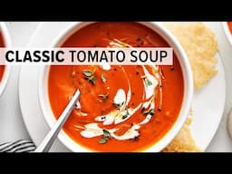 The BEST TOMATO SOUP RECIPE to make again and again!