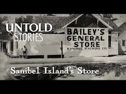 Sanibel Island’s Store | Untold Stories