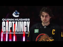 Quinn Hughes Captaincy: Entering Season Two