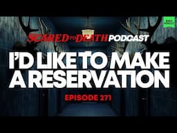 Scared to Death | I'd Like To Make A Reservation