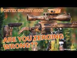 Vortex Impact 4000 - Are you Zeroing Wrong?