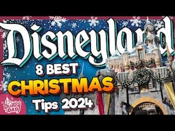 8 BEST Disneyland Christmas Tips for 2024 You NEED to Know