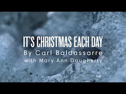 Carl Baldassarre - It's Christmas Each Day - [OFFICIAL LYRIC VIDEO] (Christmas music)