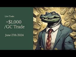 +$1,000 GOLD TRADE | My System | June 27th 2024