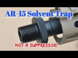 Solvent Collectors | Are they a Good Idea? | NOT a Suppressor - Don't Even try it!