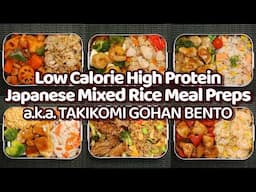 6 Ways to Make Low Calorie High Protein Japanese Mixed Rice Meal Preps