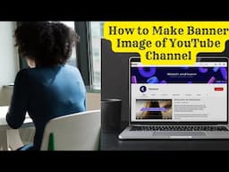 How to Make Banner Image of YouTube Channel | Make Banner Image on Canva