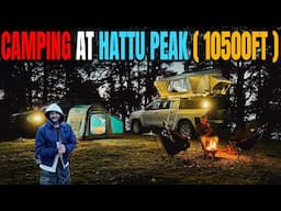 Night Rooftop Camping At Hattu Peak @10500 Ft | ExploreTheUnseen2.0