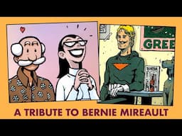 A Tribute To Bernie Mireault