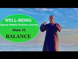 Week #3-BALANCE | WELL-BEING Qigong Weekly Routine Journey