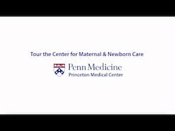 Penn Medicine Princeton Health Virtual Maternity Tour