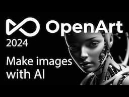 OpenArt AI - Tutorial and Complete Review [ COMPLETE ]