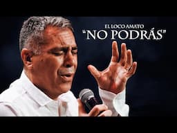 El Loco Amato | No Podrás