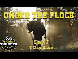 Finished STRONG!! | LONGBEARDS EVERYWHERE | 7 Day Slam | Spring Thunder