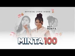 Asti Rizkita - Minta 100 (Official Lyric Video)