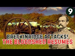 Battle of Chickamauga: Breckinridge's Assault | The Bloodshed Resumes