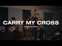 Carry My Cross | Living Room Session | Victory Worship