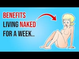 Phsychological Benefits of Living Nude For A Week.. | Psychology Facts | Human behavior