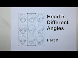 How to Draw Anime: Head in Different Angles Part 2 (Center Column) [Slow Narrated]