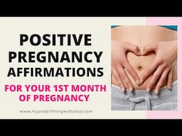 FIRST MONTH OF PREGNANCY AFFIRMATIONS (Calming & Positive) Pregnancy Affirmations -  Early Pregnancy