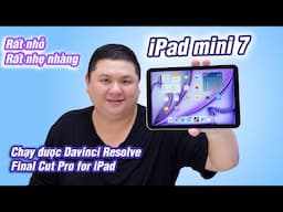 Trải nghiệm nhanh iPad mini 7: nhỏ mà có võ