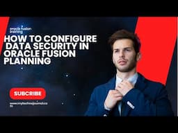 How to Configure Data Security in Oracle Fusion Planning Central| Oracle Cloud ERP Training