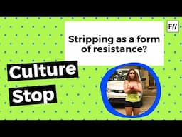 Stripping as a form of resistance?